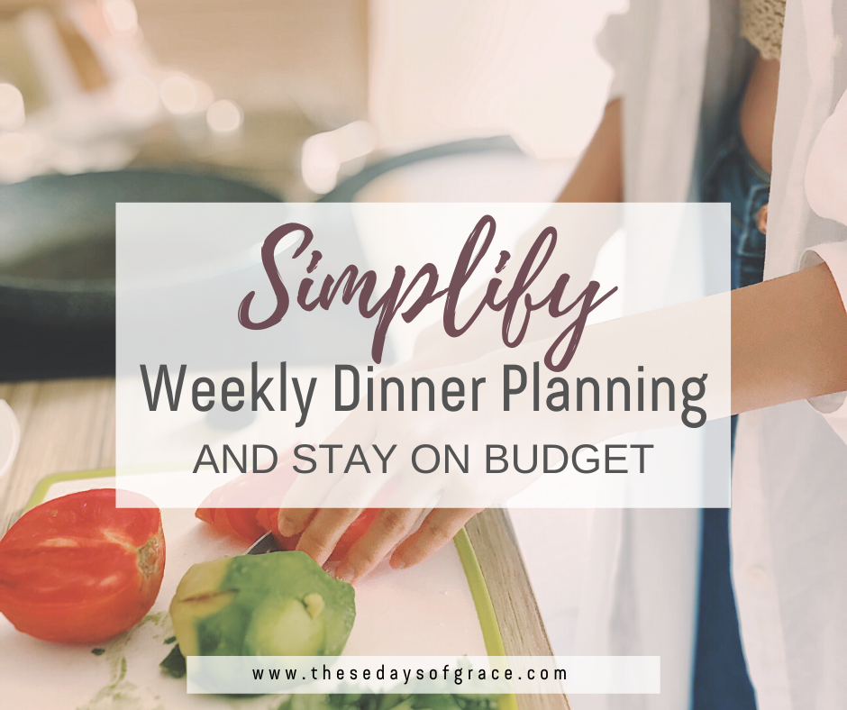 Simplify Weekly Dinner Planning – and Stay on Budget