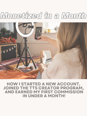 Monetized in a Month: My TikTok Shop Affiliate Method